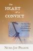 The Heart of a Convict: The True Story of a Criminal Who Believed in Reincarnation