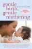 Gentle Birth Gentle Mothering