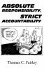 Absolute Responsibility Strict Accountability