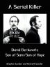 A Serial Killer: David Berkositz: Son of Sam/son of Hope