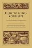 How to Cook Your Life