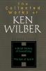 The Collected Works of Ken Wilber