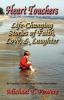 Heart Touchers: Life-Changing Stories of Faith Love and Laughter