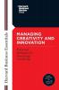 Harvard Business Essentials Guide to Managing Creativity and Innovation