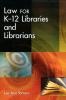 Law for K-12 Libraries and Librarians