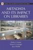 Metadata and Its Impact on Libraries (Library Science Text Series)