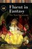 Fluent in Fantasy: The Next Generation (Genreflecting Advisory Series)