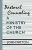 Pastoral Counseling: A Ministry of the Church