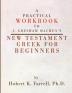 Practical Workbook to J. Gresham Machen's New Testament Greek for Beginners