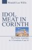 Idol Meat in Corinth: The Pauline Argument in 1 Corinthians 8 and 10