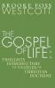 Gospel of Life: Thoughts Introductory to the Study of Christian Doctrine