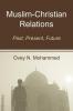 Muslim-Christian Relations: Past Present Future