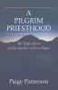 A Pilgrim Priesthood: An Exposition of First Peter