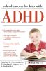 School Success for Kids With ADHD