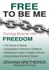 Free To Be Me: Turning Shame Into Freedom