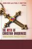 The Myth of Christian Uniqueness: Toward a Pluralistic Theology of Religions