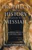 Prophecy and History in Relation to the Messiah