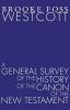 A General Survey of the History of the Canon of the New Testament