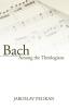 Bach Among the Theologians