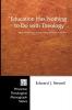 "Education Has Nothing to Do with Theology": James Michael Lee's Social Science Religious Instruction: 61 (Princeton Theological Monograph)