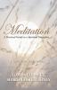 Meditation: A Practical Guide to a Spiritual Discipline