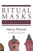 Ritual Masks: Deceptions and Revelations