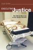 Executing Justice: The Moral Meaning of the Death Penalty