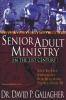 Senior Adult Ministry in the 21st Century: Step-By-Step Strategies for Reaching People Over 50