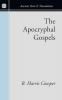 The Apocryphal Gospels: And Other Documents Relating to the History of Christ Translated from the Originals in Greek Latin Syriac Etc. with ... Prolegomena (Ancient Texts and Translations)