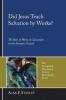 Did Jesus Teach Salvation by Works?: The Role of Works in Salvation in the Synoptic Gospels: 4 (Evangelical Theological Society Monograph)