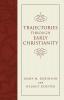 Trajectories through Early Christianity