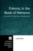 Polemic in the Book of Hebrews: Anti-semitism Anti-judaism Supersessionism?: 64 (Princeton Theological Monograph)