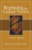 Beginning the Good News: A Narrative Approach