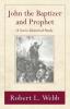 John the Baptizer and Prophet: A Sociohistorical Study