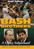 bash Brothers: A Legacy Subpoenaed