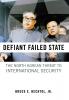 Defiant Failed State: The North Korean Threat to International Security