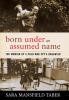 Born Under an Assumed Name: The Memoir of a Cold War Spy's Daughter