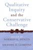 Qualitative Inquiry and the Conservative Challenge