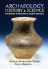 Archaeology History and Science