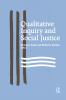 Qualitative Inquiry and Social Justice