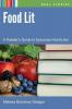 Food Lit: A Reader's Guide to Epicurean Nonfiction (Real Stories)