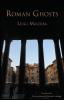 Roman Ghosts (Italica Press Modern Italian Fiction)