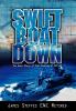 Swift Boat Down: The Real Story of the Sinking of Pcf-19