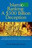 Islamic Banking - A $300 Billion Deception