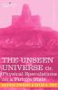 The Unseen Universe or Physical Speculations on a Future State (Cosimo Classics Philosophy)