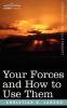 Your Forces and How to Use Them