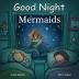 Good Night Mermaids