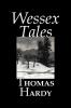 Wessex Tales by Thomas Hardy Fiction Classics Short Stories Literary