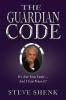 The Guardian Code: It's Not Your Fault [And I Can Prove It!]