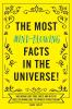 The Most Mind-Blowing Facts in the Universe!: 500 Insane-But-True Facts and Bits of Useless Knowledge to Impress Your Friends